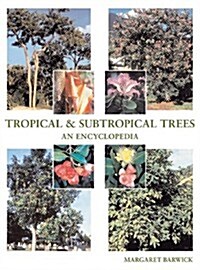 Tropical and Subtropical Trees: An Encyclopedia (Hardcover)
