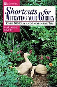 Shortcuts for Accenting Your Garden (Paperback, First Edition)