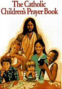 The Catholic Childrens Prayer Book (Hardcover)