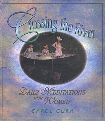 Crossing the River: Daily Meditations for Women (Paperback)