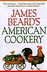 James Beards American Cookery (Hardcover)