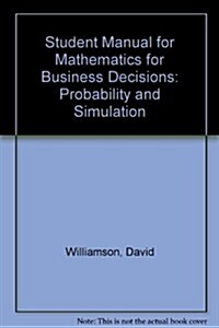 Student Manual for Mathematics for Business Decisions (Paperback, 2nd)
