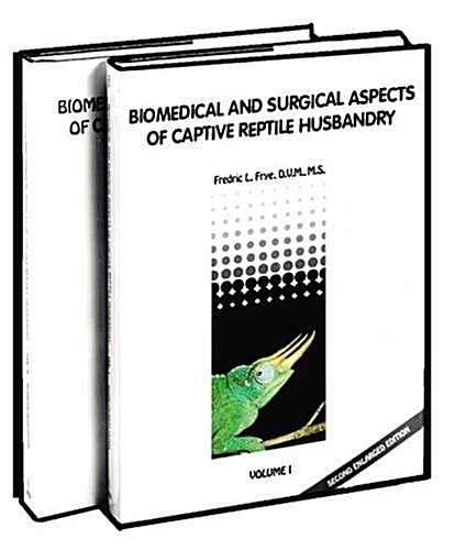 Biomedical and Surgical Aspects of Captive Reptile Husbandry (Hardcover, 2nd, Enlarged, Subsequent)