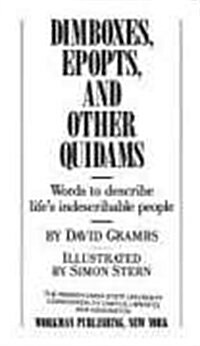 Dimboxes, Epopts, and Other Quidams: Words to Describe Lifes Indescribable People (Paperback, 0)