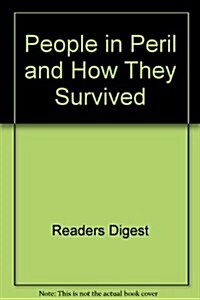 People in Peril and How They Survived (Hardcover)