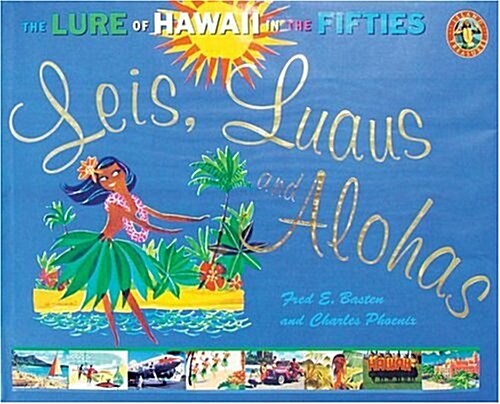 Leis, Luaus and Alohas (Hardcover)