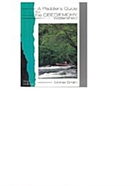 A Paddlers Guide to the Obed/Emory Watershed: Detailed Information on 18 Whitewater Trips in the Obed River System (Paperback, 2 Sub)