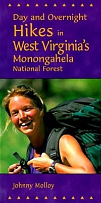 Day and Overnight Hikes in West Virginias Monongahela National Forest (Paperback, 1st)