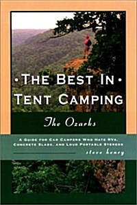 The Best in Tent Camping: The Ozarks (Best in Tent Camping - Menasha Ridge) (Paperback, 1st)