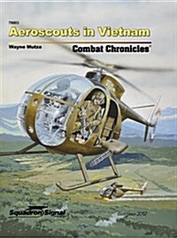 Oh-6 Aeroscout Combat Chronicles - Hardcover (Hardcover)