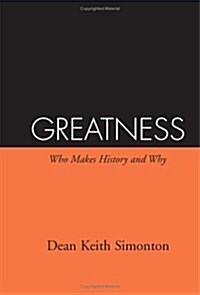 Greatness: Who Makes History and Why (Hardcover)