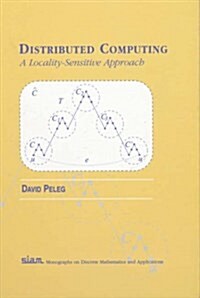 Distributed Computing: A Locality-Sensitive Approach (Hardcover)