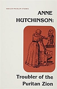 Anne Hutchinson, Troubler of the Puritan Zion (Paperback, Original)