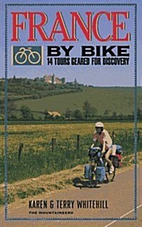 France by Bike: 14 Tours Geared for Discovery (Paperback, 4th)