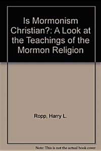 Is Mormonism Christian? (Paperback, Revised, Subsequent)