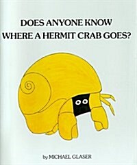 Does Anyone Know Where a Hermit Crab Goes (Paperback)