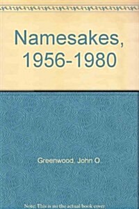 Namesakes, 1956-1980 (Hardcover)