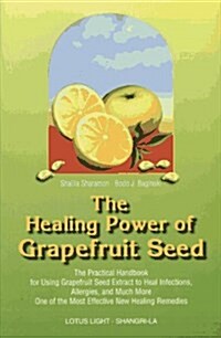 Healing Power of Grapefruit Seed (Paperback, 1st)