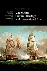 Underwater Cultural Heritage and International Law (Paperback)