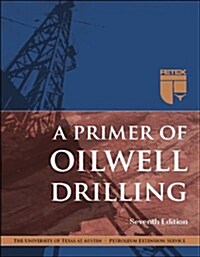 Primer of Oilwell Drilling (Hardcover)