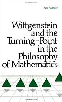 Wittgenstein and the Turning Point in the Philosophy of Mathematics (Paperback, New edition)