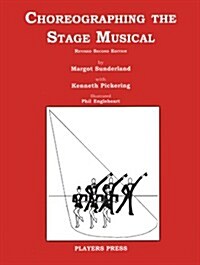 Choreographing the Stage Musical (Paperback, 2nd)