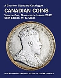 A Charlton Standard Catalogue Canadian Coins 2012 (Paperback, 66th, Spiral, Annual)