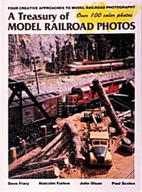 A Treasury of Model Railroad Photos: Four Creative Approaches to Model Railroad Photography (Paperback)