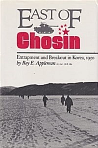 East of Chosin: Entrapment and Breakout in Korea, 1950 (Texas a & M University Military History Series) (Hardcover, 1st)