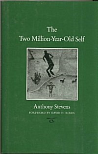 The Two Million-Year-Old Self (Carolyn and Ernest Fay Series in Analytical Psychology) (Hardcover, 1st)