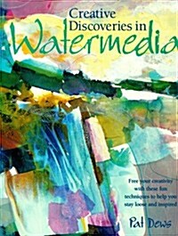 Creative Discoveries in Watermedia (Hardcover, 1st)