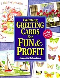 Painting Greeting Cards for Fun and Profit (Paperback, 1st)