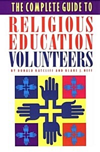 The Complete Guide to Religious Education Volunteers (Paperback)