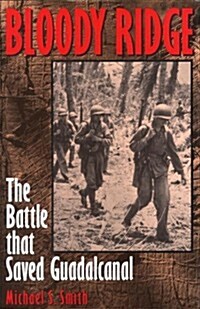 Bloody Ridge: The Battle that Saved Guadalcanal (Hardcover, illustrated edition)