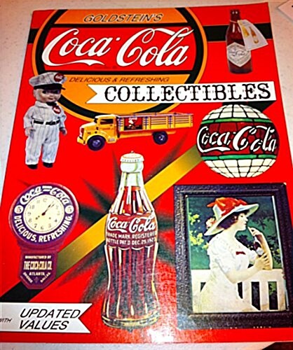 Goldsteins Coca-Cola Collectibles: An Illustrated Value Guide (Paperback)