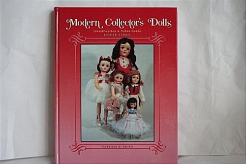 Modern Collectors Dolls Identification & Value Guide: 8th Series (Hardcover, 8th)