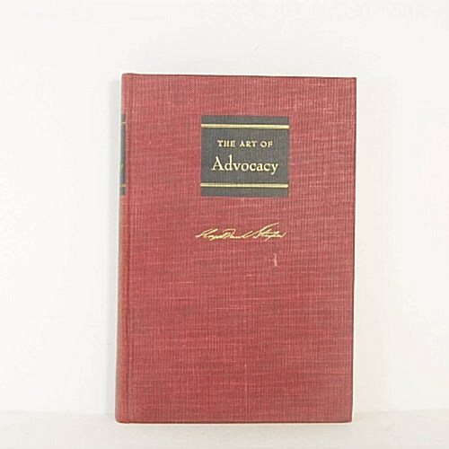 The Art of Advocacy: a Plea for the Renaissance of the Trial Lawyer (Hardcover)