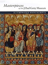 Masterpieces of the J. Paul Getty Museum: Illuminated Manuscripts (Hardcover)
