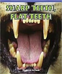 Sharp Teeth, Flat Teeth (Paperback)