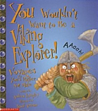 You Wouldnt Want to Be a Viking Explorer!