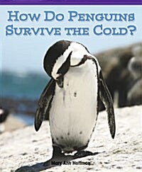 Rosen How Do Penguins Survive The Cold (Real Life Readers)