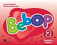 Bebop Level 2 Teachers Edition Pack (Package)