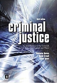 Criminal Justice : An Introduction to the Criminal Justice System in England and Wales (Paperback, 3 Rev ed)