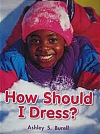 [중고] Rigby Literacy by Design: Small Book Grade 1 How Should I Dress? (Paperback)