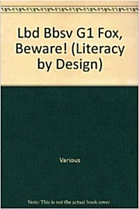 Rigby Literacy by Design: Small Book Grade 1 Fox, Beware! (Paperback)