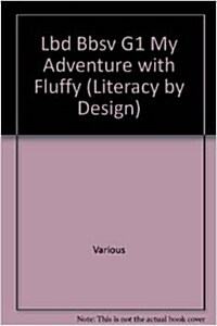 Rigby Literacy by Design: Small Book Grade 1 My Adventure with Fluffy (Paperback)