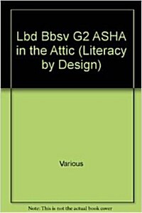 [중고] Rigby Literacy by Design: Small Book Grade 2 ASHA in the Attic (Paperback)