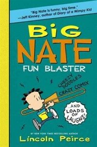 Big Nate Fun Blaster: Cheezy Doodles, Crazy Comix, and Loads of Laughs! (Paperback)