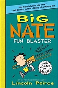 Big Nate Fun Blaster: Cheezy Doodles, Crazy Comix, and Loads of Laughs! (Paperback)