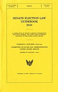 Senate Election Law Guidebook 2010 (Paperback, Revised)